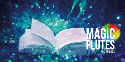 Magic Flutes and Friends | voorstelling 'Magic Flutes & Magic Words'